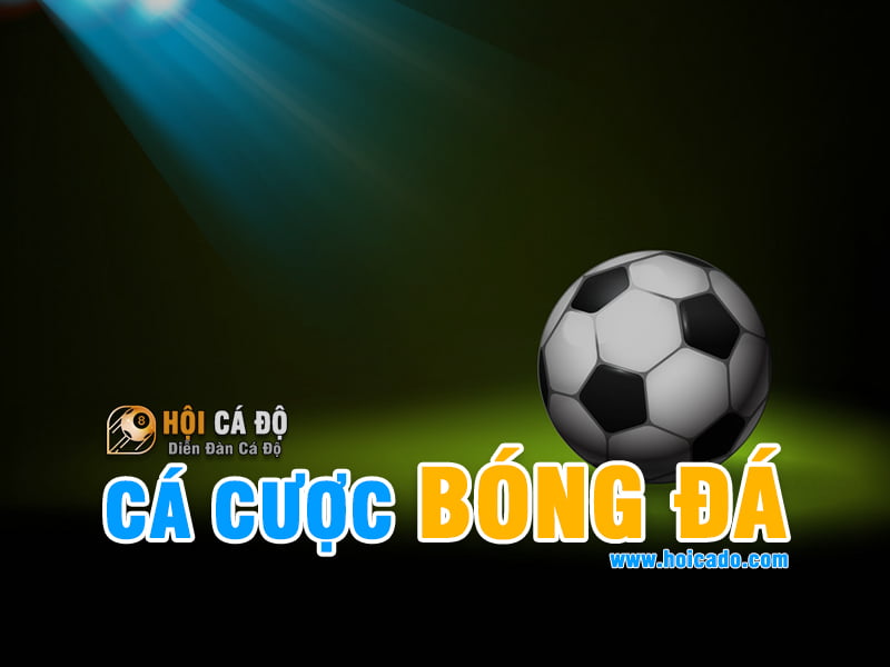 Một số Kèo cá cược bóng đá cần biết