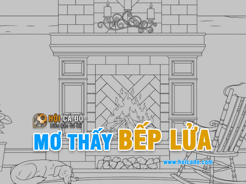 Phân tích điềm báo giấc mơ thấy bếp lửa